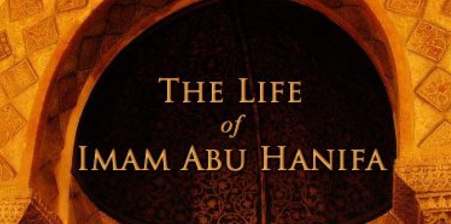 Life of Imam Abu Hanifa(RA)